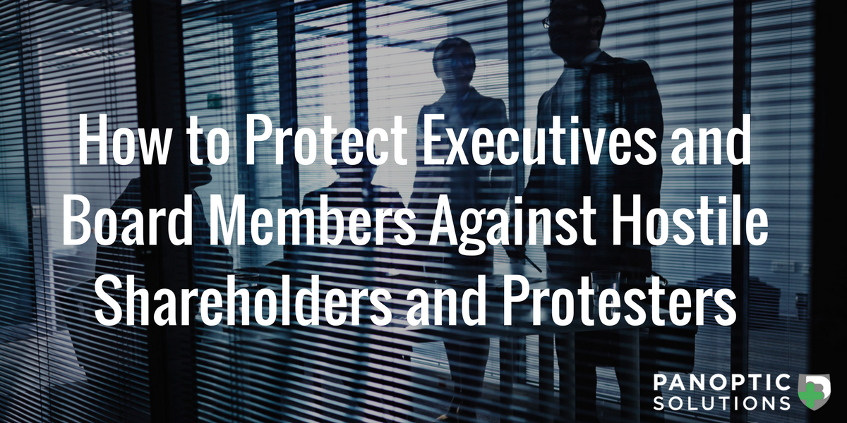 How to Protect Executives and Board Members Against Hostile ...