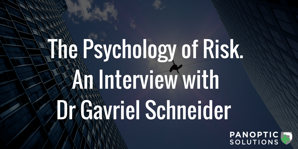 the psychology of risk. an interview with dr gavriel schneider